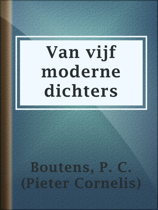 Title details for Van vijf moderne dichters by P. C. (Pieter Cornelis) Boutens - Available